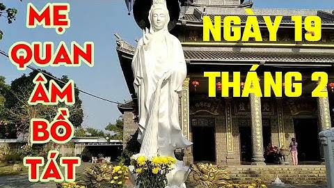 Ý NGHĨA NGÀY VÍA MẸ QUAN THẾ ÂM BỒ TÁT NGÀY 19 THÁNG 2