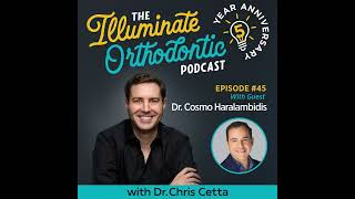 Ep. 45: Dr. Cosmo Haralambidis – Product Development for Orthodontist Innovators & The Dental Pai...