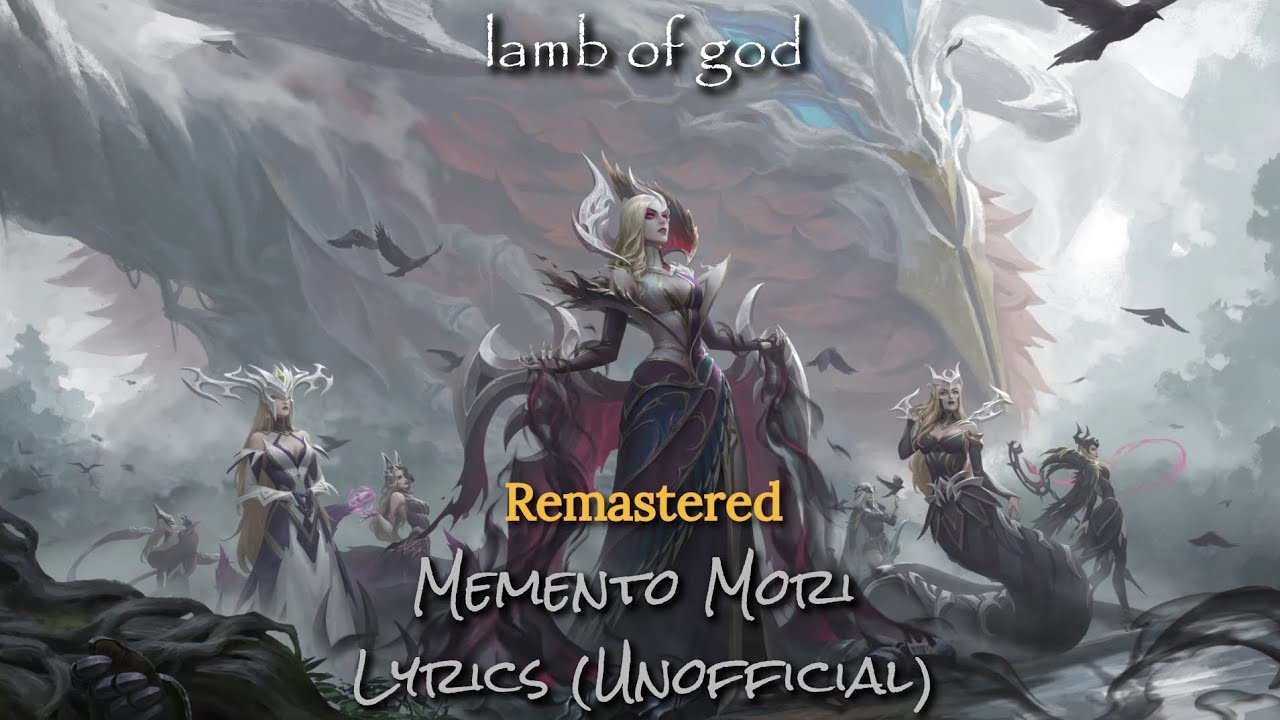 Lamb of God Memento Mori Lyrics (Unofficial) [REMASTERED] YouTube