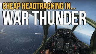 FaceTrackNoIR/Freetrack in War Thunder [TrackIR alternative]