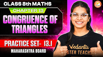 Congruence of Triangles Class 8 Maths | Chapter 13 Practice Set 13.1 | Maharashtra Board | Vidhi Mam