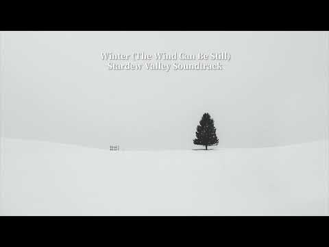 Winter (The Wind Can Be Still) - Stardew Valley OST