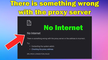 How to fix There is something wrong with the proxy server Google Chrome error in Windows 11 or 10