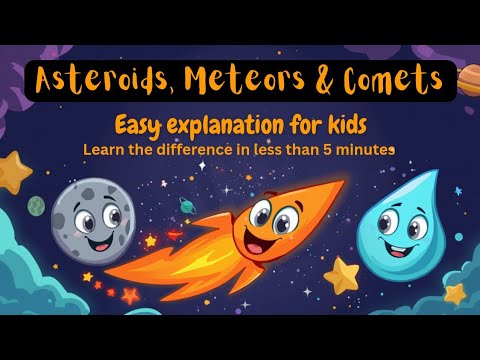 Comets asteroids meteors for kids | Learn about them and what they are made of | Easy explanation 