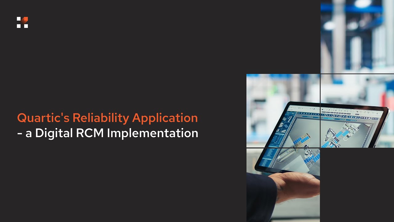 Quartic's Reliability Application - a Digital RCM Implementation