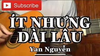 ÍT NHƯNG DÀI LÂU | GUITAR COVER | YAN NGUYỄN