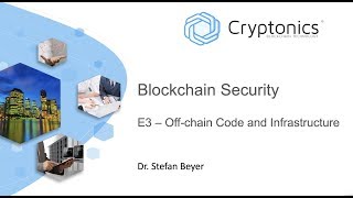 Blockchain Security E3 - Off-chain Code and Infrastructure