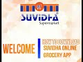 How to Download and install Suvidha Supermarket Online Grocery Delivery App