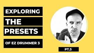 Ez Drummer 3 - Exploring The Presets - Pt. 3 - Tight Room Kit