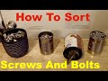 How To Sort Screws And Bolts