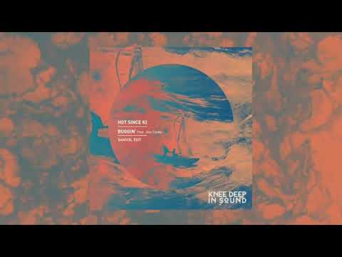 Hot Since 82 ft Jem Cooke - Buggin' (Samu3l Edit)