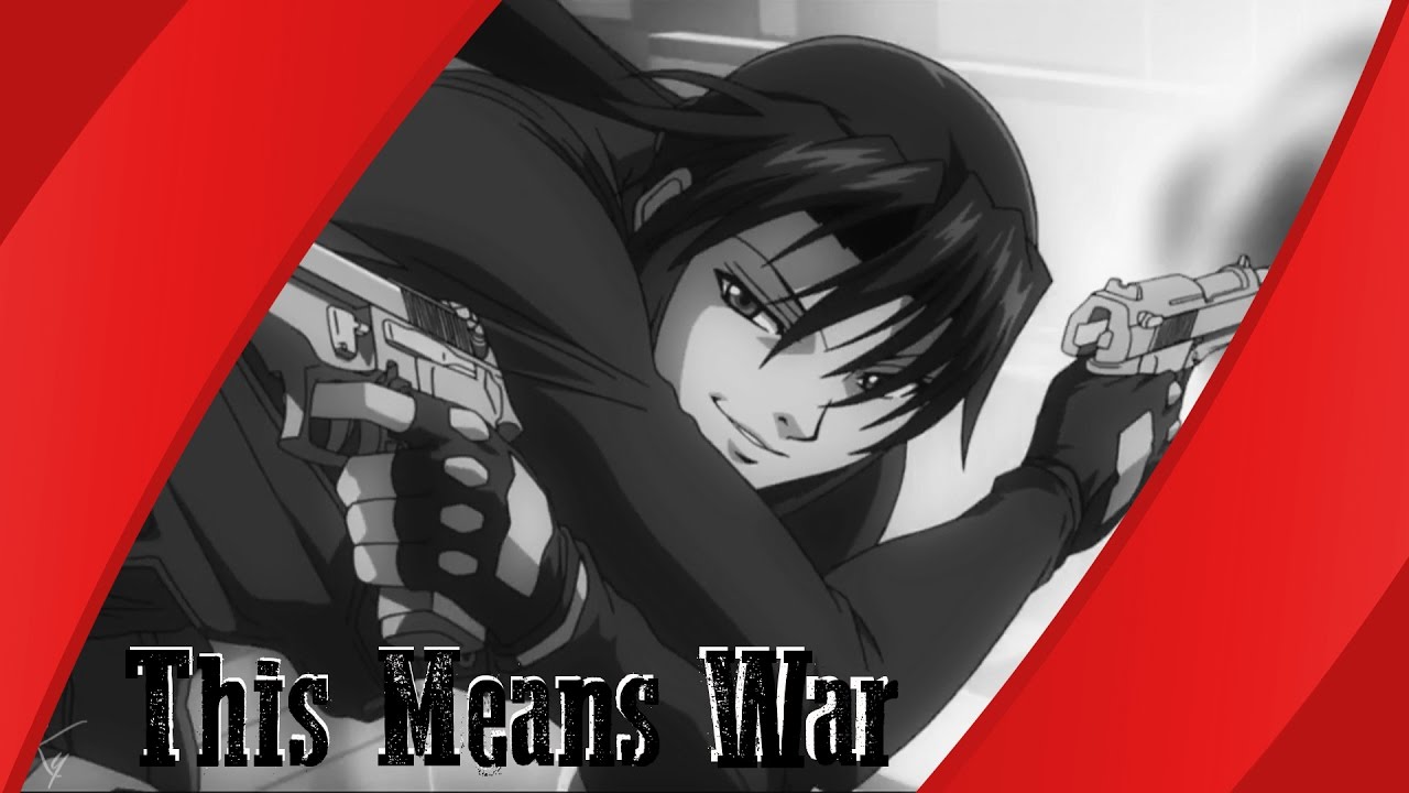[AMV] BLACK LAGOON - This Means War -
