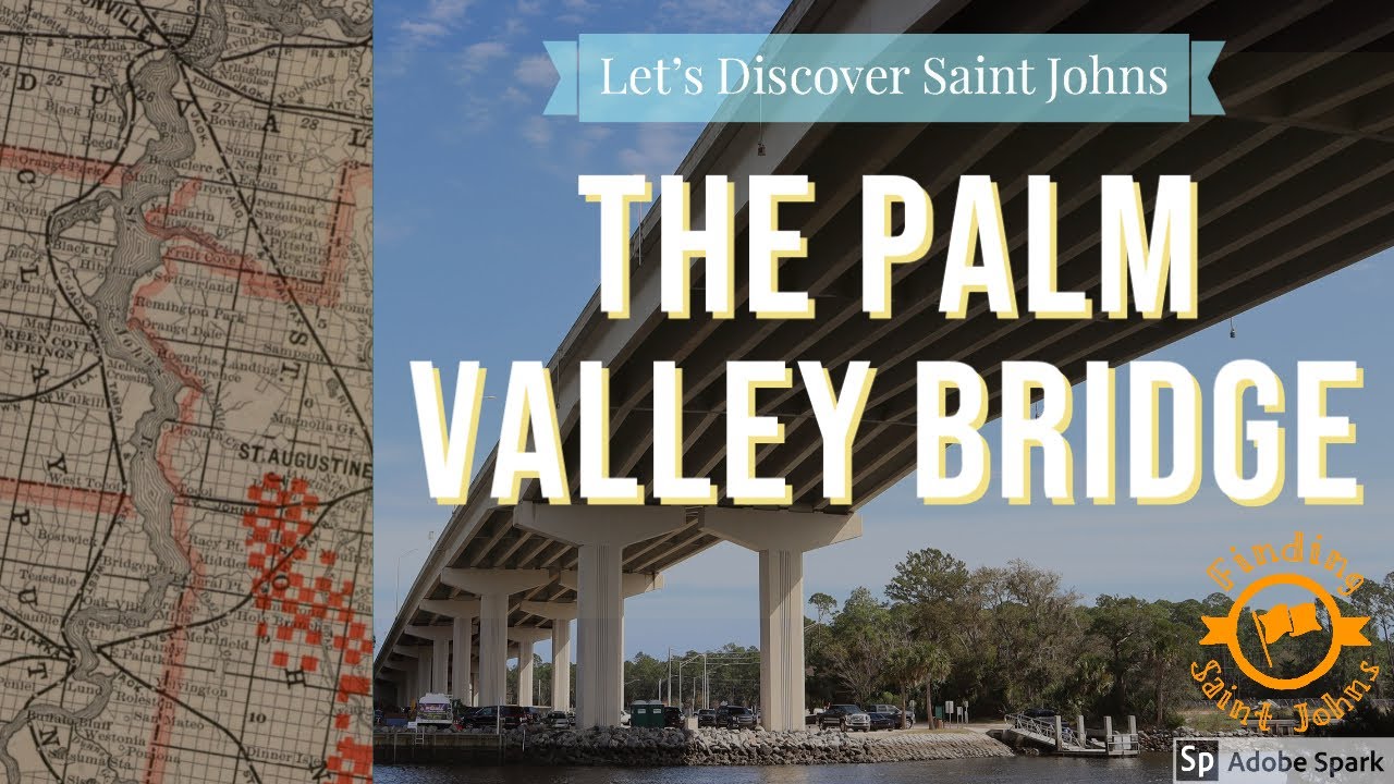 A History of the Palm Valley Bridge Saint Johns County, Florida YouTube