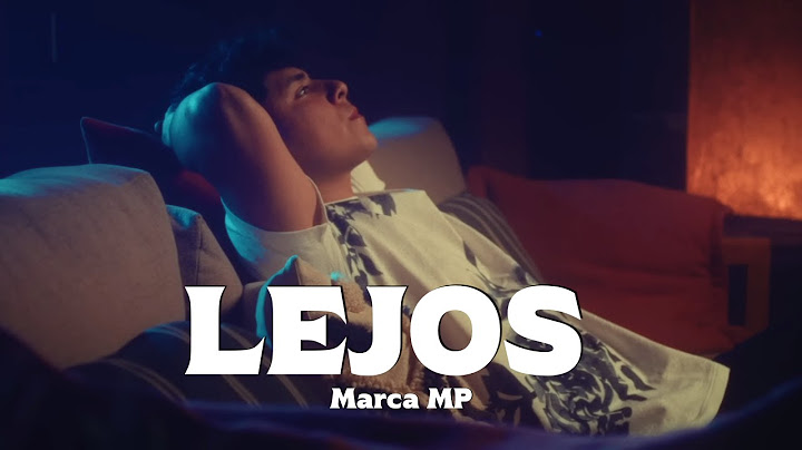MARCA MP - LEJOS (Letra/Lyrics)