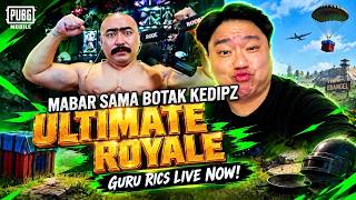 ULTIMATE ROYALE MABAR SAMA BOTAKS KEDIPZ   | GURU RICS LIVE NOW