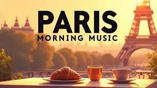 Paris Morning Music | French Café Vibes to Start Your Day