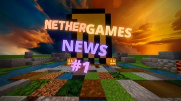 NetherGames News #1 - Introduction Video