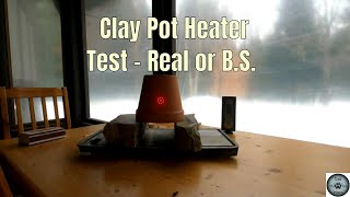 Testing the Clay Pot Heater | Truth or BS | Prepping and Testing