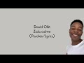 David Okit - Zala calme (Paroles)