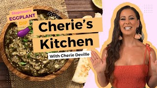 Cherie’s Kitchen | Stepmom’s Creamy Eggplant Dip
