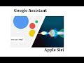 Google Assistant Vs Apple Siri 2017