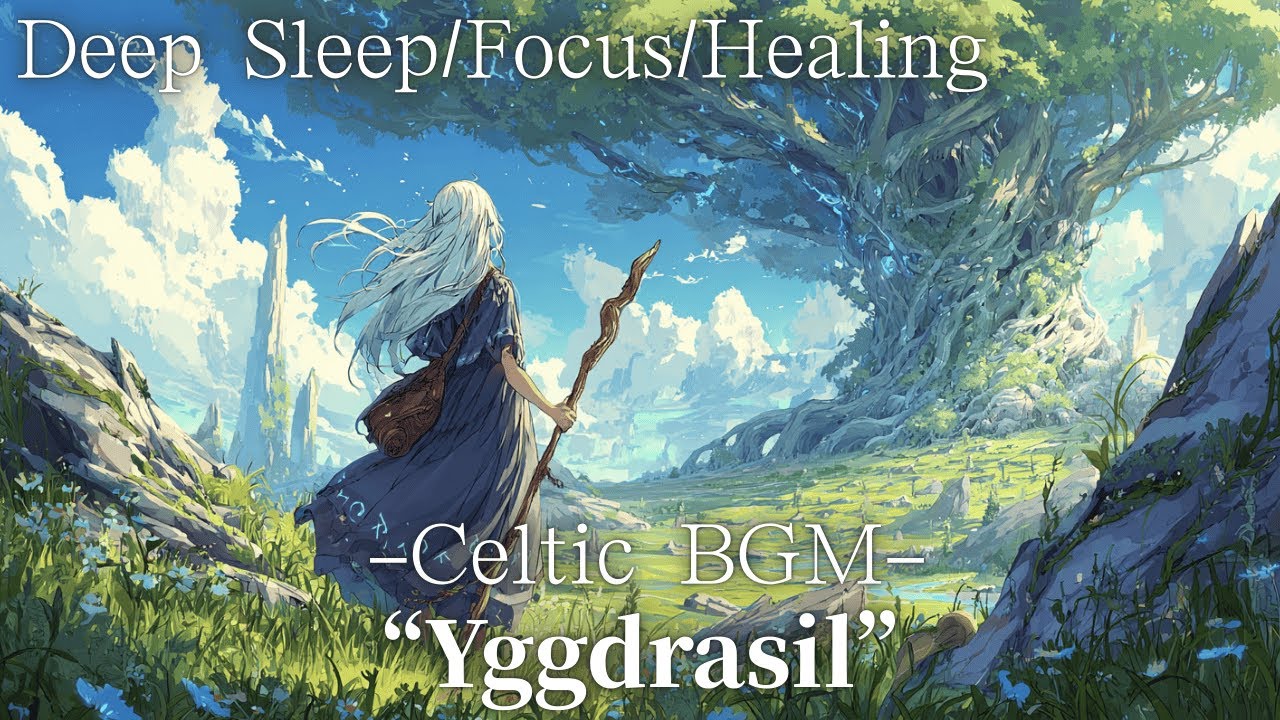 【Chill BGM】“Yggdrasil”– A Witch’s Tale with Celtic Music