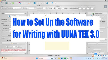 How to Set Up the Software for Writing with UUNA TEK 3.0