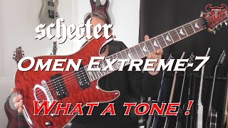 Schecter omen extreme 7 : What a tone !