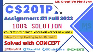 CS201P Assignment 1 Solution 2022 || With Concept - (by MS Rehman) || #cs201p #assignment #vu