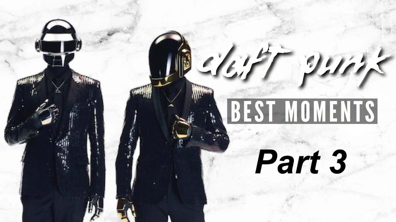 Daft Punk - Best Moments (Part 3) | Dangerous Dafter