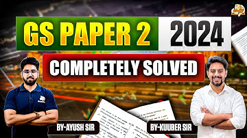 2024 Solved PYQ For UPSC Mains | GS 2 Topic-Wise Answers | Polity, Governance & IR | GS Paper Solved