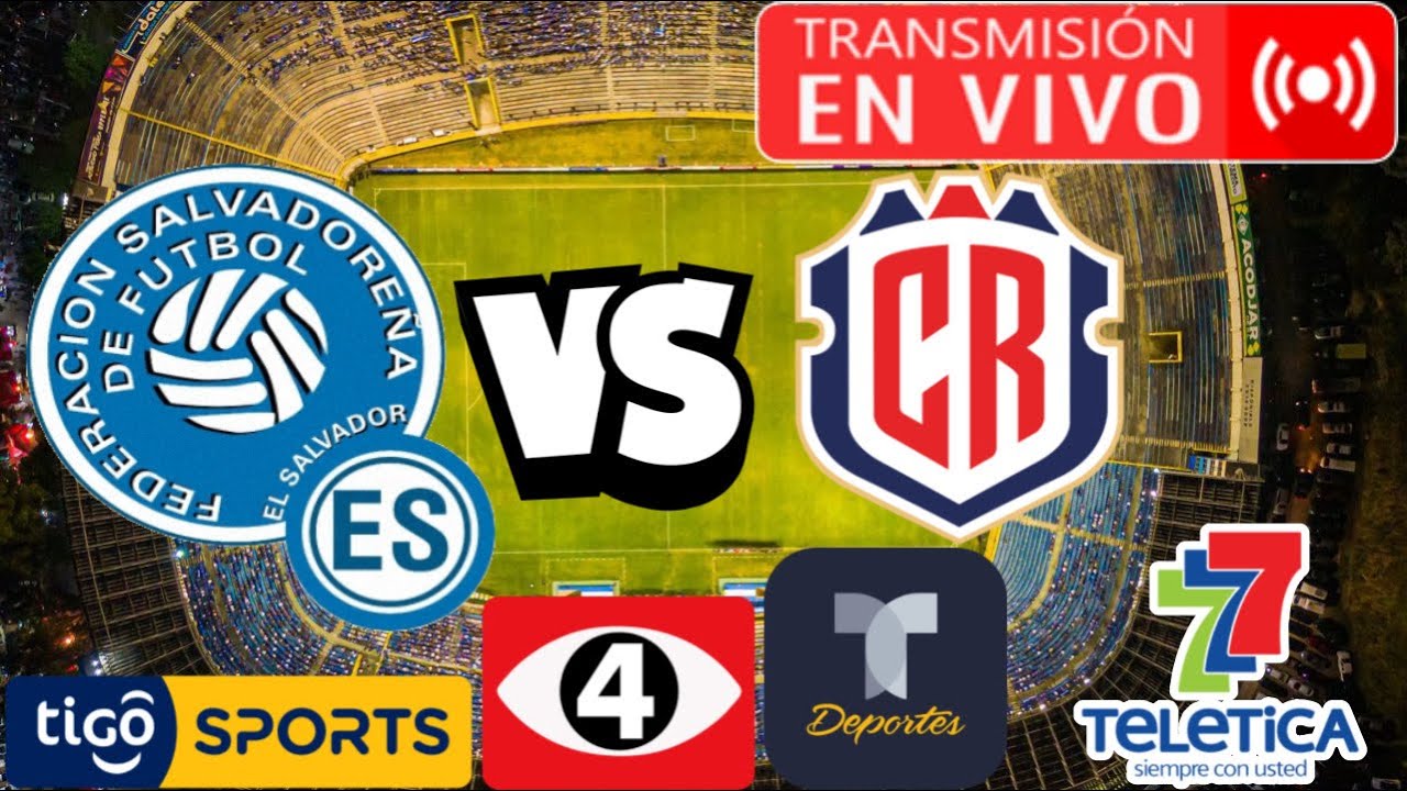 🚨EL SALVADOR VS COSTA RICA EN VIVO/ HORA Y DÓNDE VER - YouTube