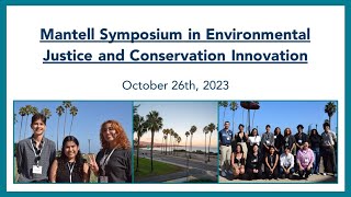 Bren School Mantell Symposium in Environmental Justice and Conservation Innovation 2023