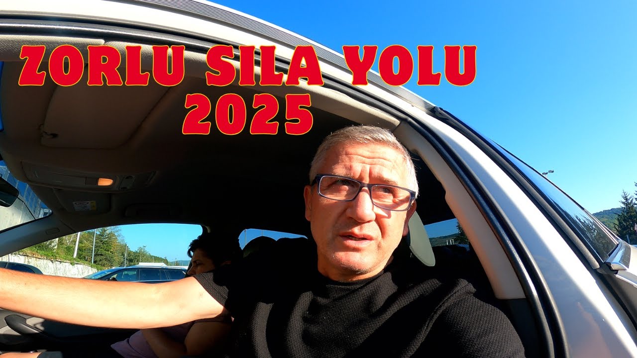 SILA yolu 2025 çile dolu yolculuk başımıza neler geldi
