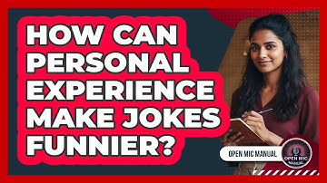 How Can Personal Experience Make Jokes Funnier?