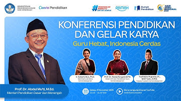 Konferensi Pendidikan dan Gelar Karya “Guru Hebat, Indonesia Cerdas”