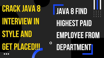 Java 8 Find Highest Paid Employee From Department | Parallel and Sequential Streams