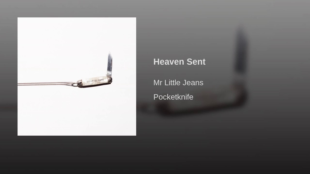 Heaven SentMr Little Jeans YouTube