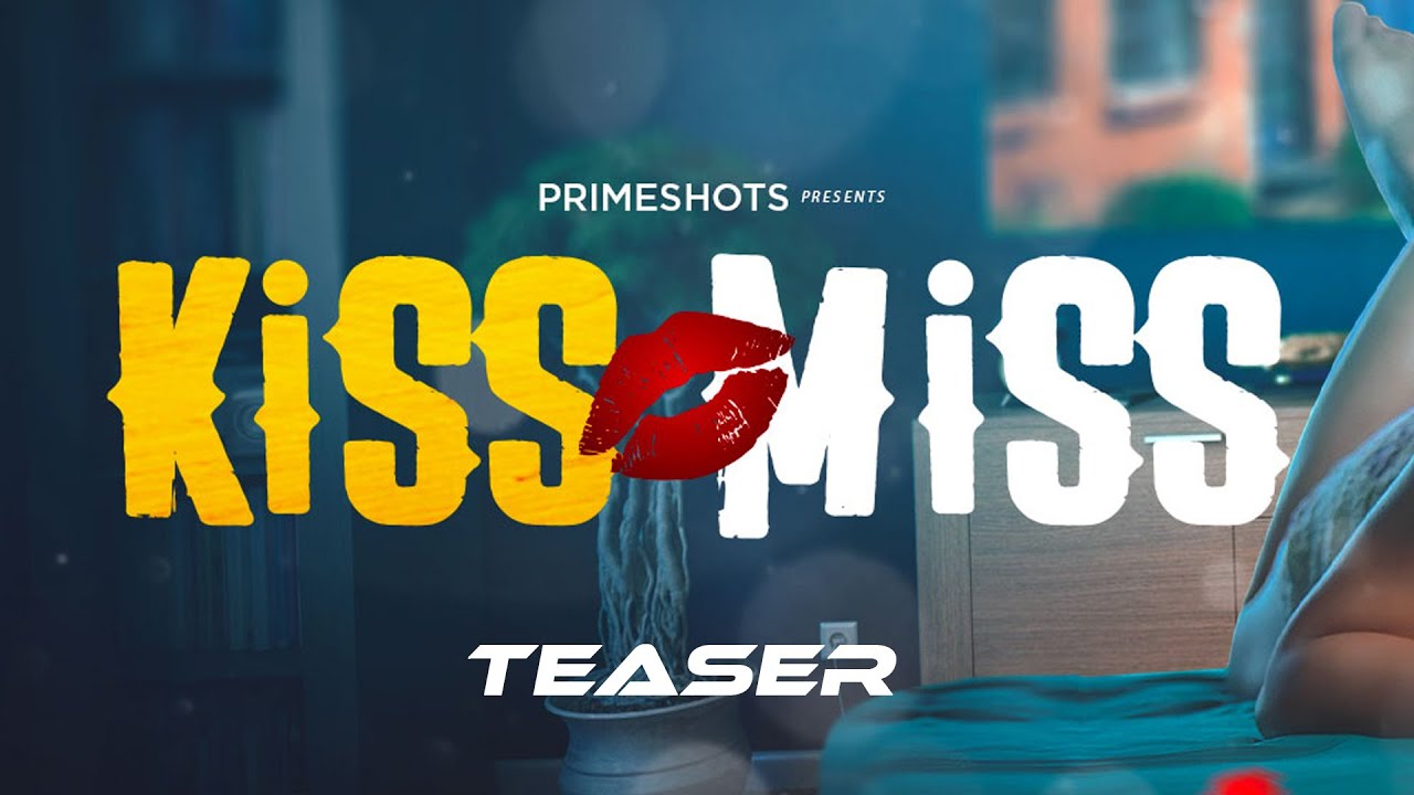 Download Kiss Miss Teaser | Ayesha Kapoor | PrimeShots™