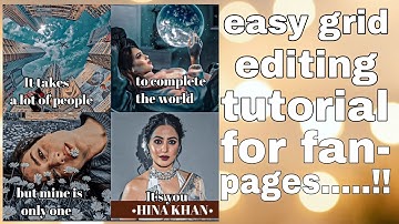 easy grid editing tutorial for fanpages •||filterxdevine||•