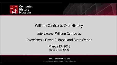 Oral History of William Carrico Jr.
