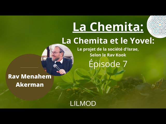 Rav akerman - La Chemita et le Yovel:Le projet de la société d'Israe,Selon le Rav Kook 15.11.2021