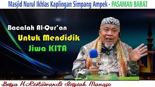 Read the Qur'an to Educate Our Souls: Buya H.Ristawardi Uncle Tungkek Marajo