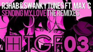 R3HAB &amp; Swanky Tunes: Sending My Love (Kaskade Remix) (High Tone) (2011)