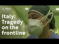 'You start with such high hopes': Inside Italy hospital at epicentre of virus outbreak