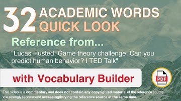 32 Academic Words Quick Look Ref from "Game theory challenge: Can you predict human behavior? | TED"