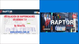 Instalación de RaptorCache2, Raptor2 en Debian 7.9 ULTIMA VERSION