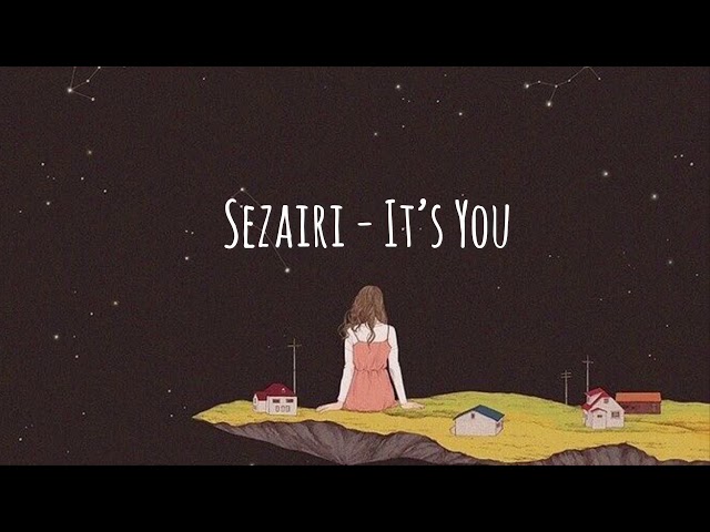 Sezairi - It's You class=