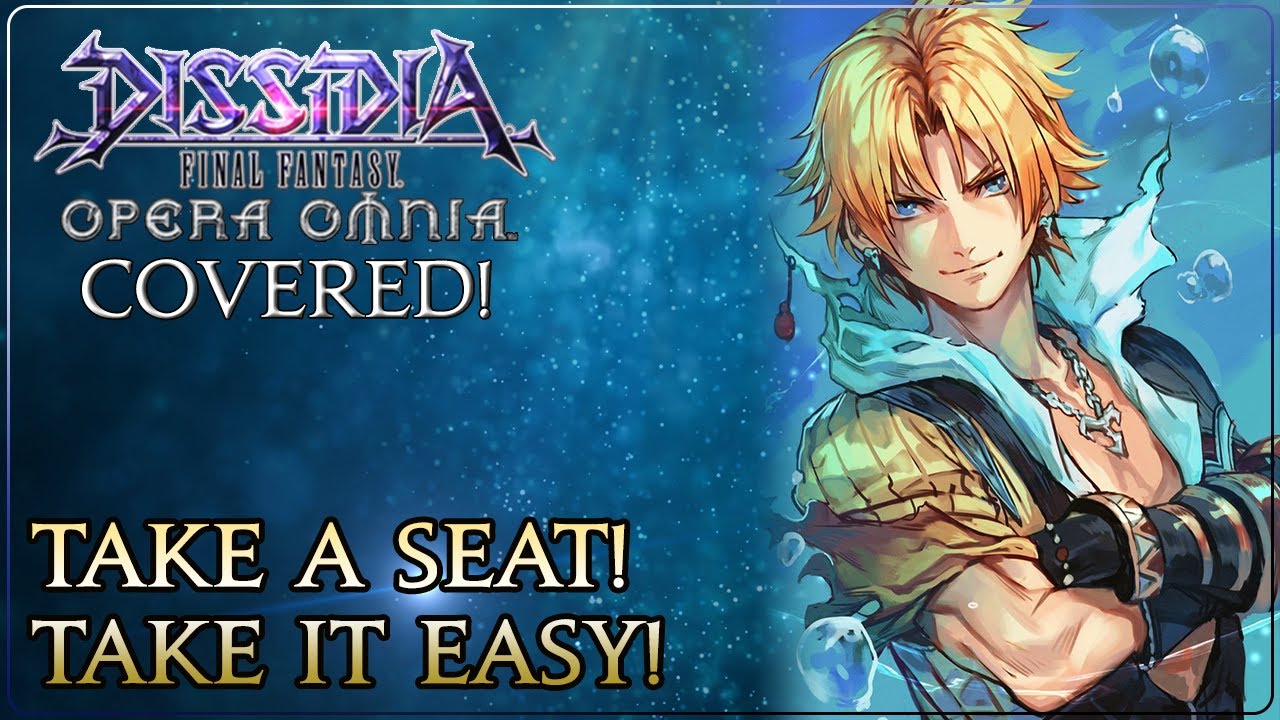 Taking it Easy! Tidus Event Covered! Dissidia Final Fantasy Opera Omnia!