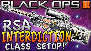 Black Ops 3 - "RSA INTERDICTION" Best Class Setup! RSA Interdiction Sniper Gameplay